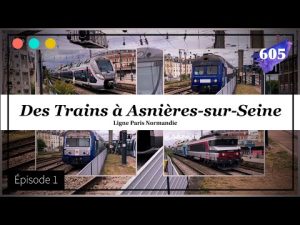 Asnières sur Seine,Des Trains à Asnières sur Seine – Épisode 1 #605