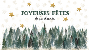A connaître : Joyeuses fêtes de fin d’année!